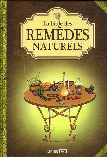 Couverture du livre « La bible des remèdes naturels » de  aux éditions Editions Esi