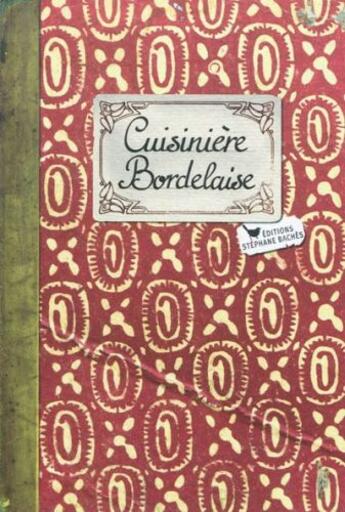 Couverture du livre « Cuisinière bordelaise » de Sonia Ezgulian et Caroline Mignot aux éditions Les Cuisinieres