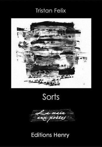 Couverture du livre « Sorts » de Tristan Felix aux éditions Editions Henry