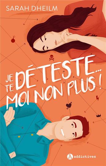 Couverture du livre « Je te déteste...moi non plus ! » de Sarah Dheilm aux éditions Editions Addictives