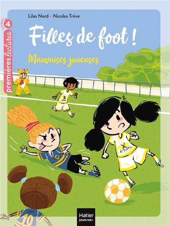 Couverture du livre « Filles de foot ! Tome 3 : mauvaises joueuses » de Nicolas Treve et Lilas Nord aux éditions Hatier