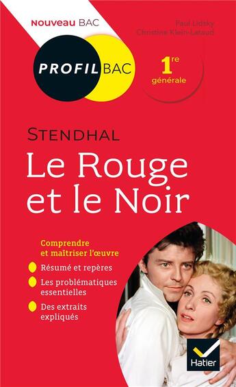 Couverture du livre « Stendhal, le rouge et le noir ; toutes les clés d analyse pour le bac » de Paul Lidsky et Christine Klein-Lataud aux éditions Hatier