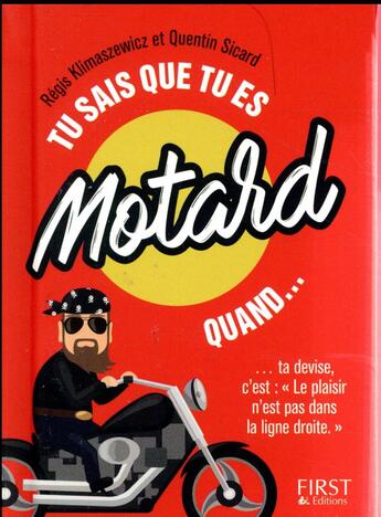 Couverture du livre « Tu sais que tu es motard quand... » de Regis Klimaszewicz et Quentin Sicard aux éditions First