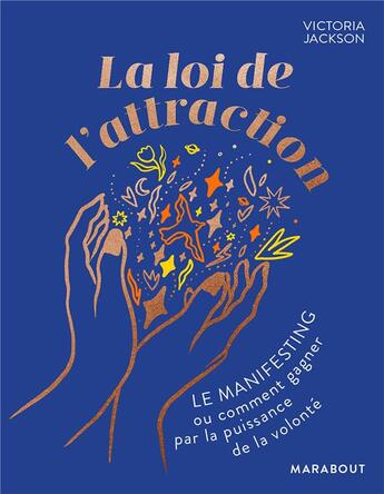 Couverture du livre « La loi de l'attraction : le manifesting ou comment gagner par la puissance de la volonté » de Victoria Jackson aux éditions Marabout