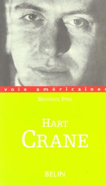 Couverture du livre « Hart crane - l'ame extravagante » de Chenetier/Pire aux éditions Belin