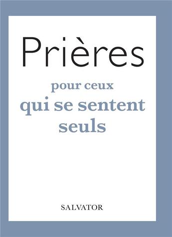 Couverture du livre « Prières pour ceux qui se sentent seuls » de Lore Dardanello Tosi aux éditions Salvator