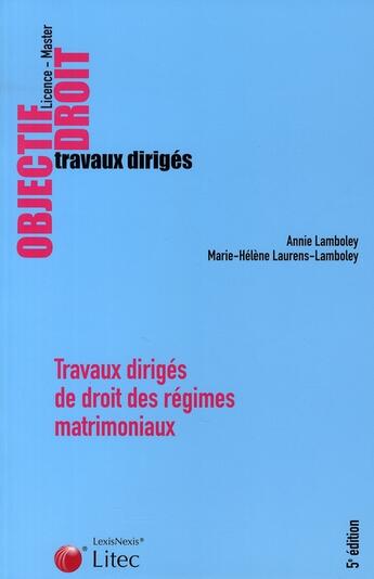 Couverture du livre « Travaux dirigés de droit des régimes matrimoniaux ; licence -master » de Lamboley/Lauren aux éditions Lexisnexis