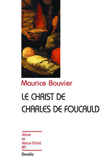 Couverture du livre « Le Christ de Charles de Foucauld » de Maurice Bouvier aux éditions Mame