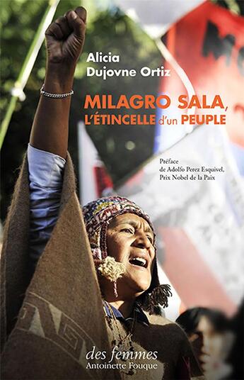 Couverture du livre « Milagro Sala ; l'étincelle d'un peuple » de Alicia Dujovne Ortiz aux éditions Des Femmes