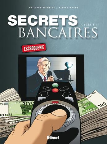 Couverture du livre « Secrets bancaires ; coffret cycle 3 » de Philippe Richelle et Pierre Wachs aux éditions Glenat