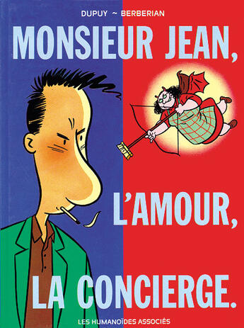 Couverture du livre « Monsieur Jean T.1 ; Monsieur Jean, l'amour, la concierge » de Charles Berberian et Philippe Dupuy aux éditions Humanoides Associes