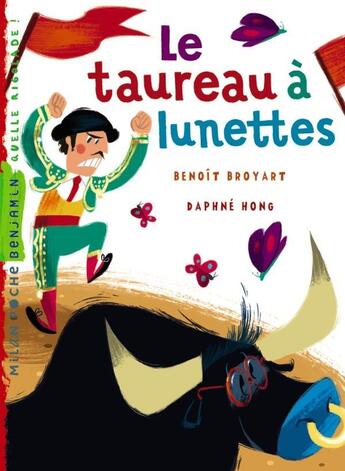 Couverture du livre « Le taureau à lunettes » de Benoit Broyart et Daphne Hong aux éditions Milan