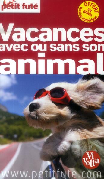 Couverture du livre « GUIDE PETIT FUTE ; THEMATIQUES ; vacances avec ou sans son animal (édition 2014) » de  aux éditions Le Petit Fute