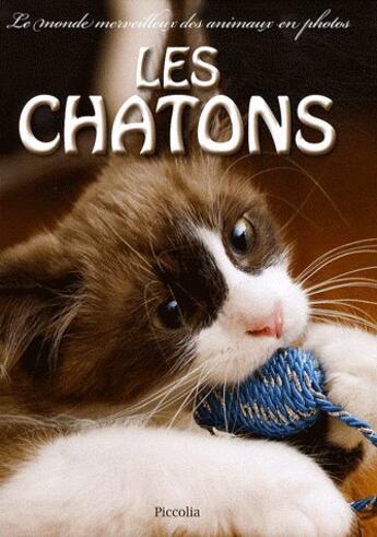 Couverture du livre « Les chatons » de  aux éditions Piccolia