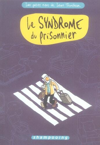 Couverture du livre « Les petits riens de Lewis Trondheim Tome 2 : le syndrome du prisonnier » de Lewis Trondheim aux éditions Delcourt