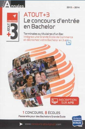 Couverture du livre « Annales 2013-2014 ; atout +3 ; le concours d'entrée en bachelor » de  aux éditions Studyrama