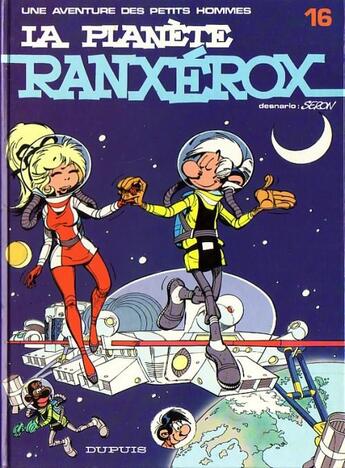 Couverture du livre « Les Petits Hommes Tome 16 : la planète Ranxérox » de Pierre Seron aux éditions Dupuis