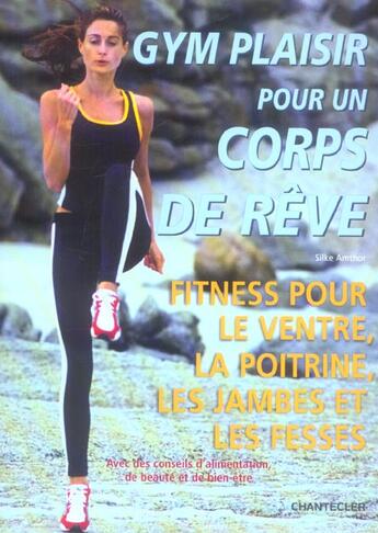 Couverture du livre « Gym Plaisir Pour Un Corps De Reve » de Silke Amthor aux éditions Chantecler