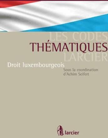 Couverture du livre « Code du baccalauréat de la faculté de droit de l'université Luxembourg » de  aux éditions Larcier