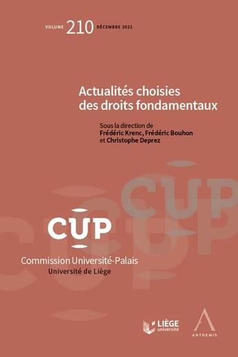 Couverture du livre « Actualités choisies des droits fondamentaux : tome 210 (1re édition) » de Frederic Bouhon et Frederic Krenc et Christophe Deprez aux éditions Anthemis