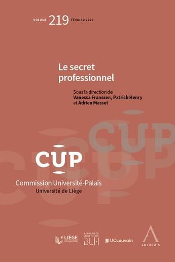 Couverture du livre « Le secret professionnel Tome 219 » de Adrien Masset et Patrick Henry et Vanessa Franssen aux éditions Anthemis