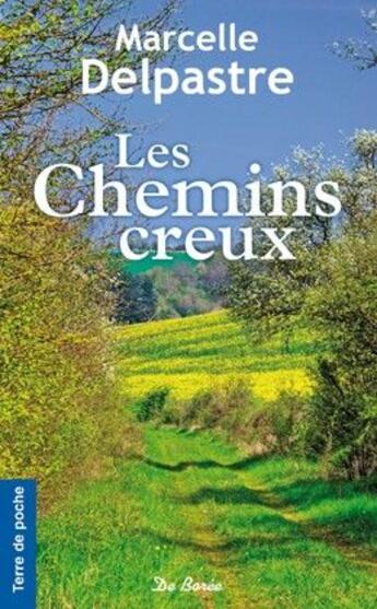 Couverture du livre « Les chemins creux » de Delpastre Marcelle aux éditions De Boree