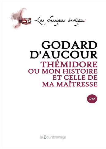 Couverture du livre « Themidore Ou Mon Histoire Et Celle De Ma Maitresse- 2eme Ed. » de Godard D'Aucour Clau aux éditions La Bourdonnaye