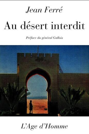 Couverture du livre « Au desert interdit » de Jean Ferre aux éditions L'age D'homme