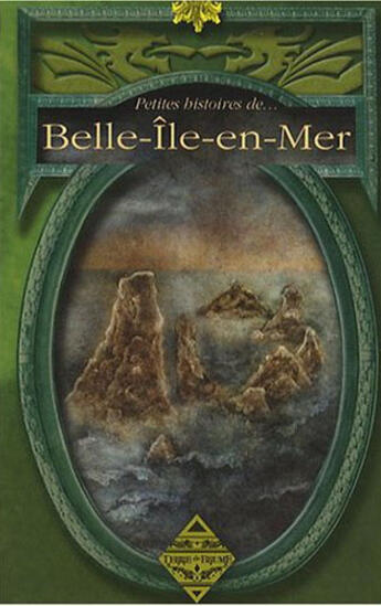 Couverture du livre « Petites histoires de... Belle-île-en-mer » de Dominique Besancon aux éditions Terre De Brume