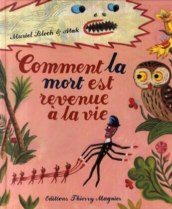 Couverture du livre « Comment la mort est revenue à la vie » de Muriel Bloch et Atak aux éditions Thierry Magnier