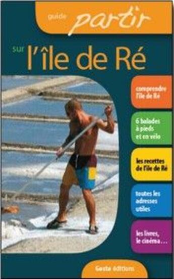 Couverture du livre « Guide partir sur l'île de Ré » de  aux éditions Geste