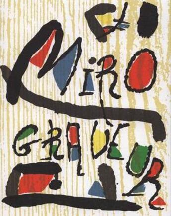 Couverture du livre « Miró, graveur t.2 ; 1961-1973 » de Jacques Dupin aux éditions Galerie Lelong