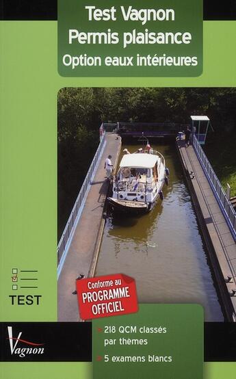 Couverture du livre « Test Vagnon ; permis plaisance option eaux intérieures (édition 2011/2012) » de Andre Nemeta aux éditions Vagnon