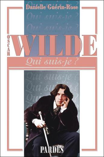 Couverture du livre « Wilde, qui suis-je ? » de Danielle Guerin-Rose aux éditions Pardes