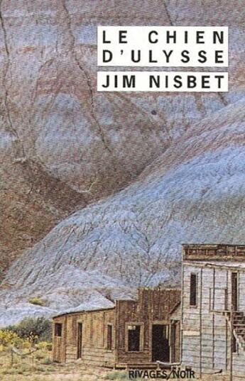 Couverture du livre « Le chien d'Ulysse » de Jim Nisbet aux éditions Rivages