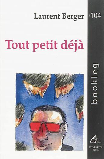 Couverture du livre « Tout petit deja » de Laurent Berger aux éditions Maelstrom