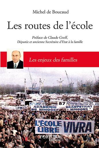 Couverture du livre « Les routes de l'école ; les enjeux des familles » de Michel De Boucaud aux éditions Fortuna