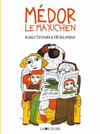 Couverture du livre « Médor le maxichien » de Rudolf Cechura et Jiri Salamoun aux éditions La Joie De Lire