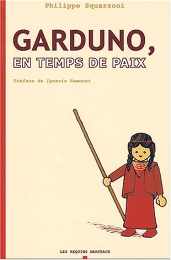 Couverture du livre « Garduno, en temps de paix t.1 » de Philippe Squarzoni aux éditions Requins Marteaux