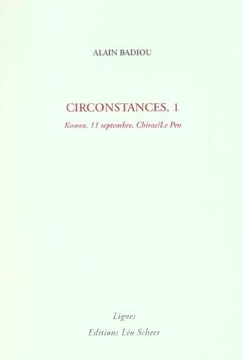 Couverture du livre « Circonstances 1 » de Alain Badiou aux éditions Leo Scheer
