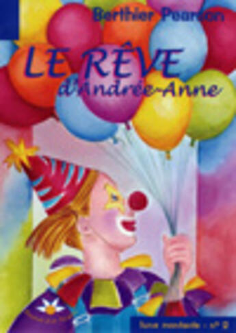 Couverture du livre « Le reve d andree anne » de Pearson Berthier aux éditions Bouton D'or