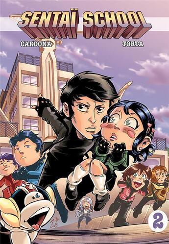 Couverture du livre « Sentaï School Tome 2 » de Philippe Cardona et Florence Torta aux éditions Olydri