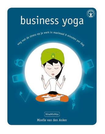 Couverture du livre « Business yoga » de Mirelle Van Den Anker aux éditions Terra - Lannoo, Uitgeverij