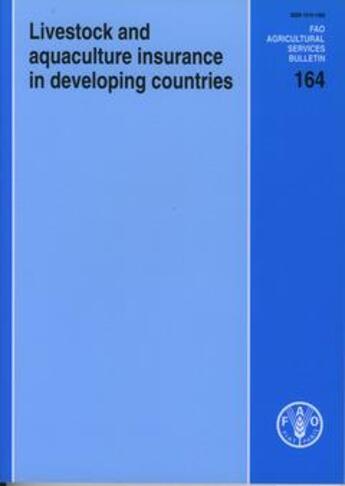 Couverture du livre « Livestock and aquaculture insurance in developing countries (agricultural services n. 164) » de Roberts R. A. J. aux éditions Fao