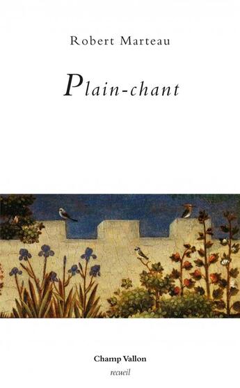 Couverture du livre « Plain-chant » de Robert Marteau aux éditions Champ Vallon