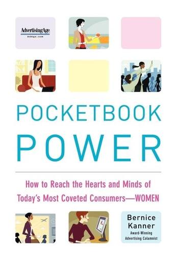 Couverture du livre « Pocketbook power - how to reach the hearts and minds of today's most coveted consumers - women » de Kanner Bernice aux éditions Mcgraw-hill Education