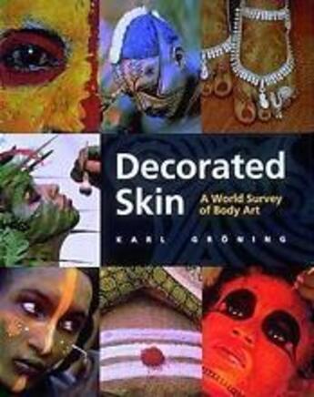 Couverture du livre « Decorated skin : a world survey of body art (hardback) » de Groning Karl/Anton F aux éditions Thames & Hudson