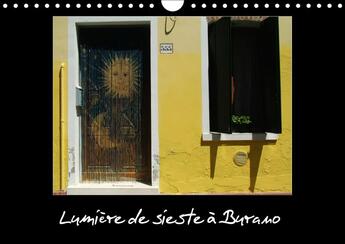 Couverture du livre « Lumiere de sieste a burano calendrier mural 2018 din a4 hori - si vous debarquez a burano com » de Verna M aux éditions Calvendo