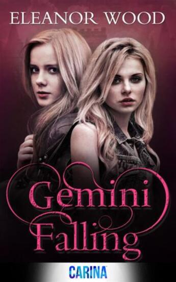 Couverture du livre « Gemini Falling » de Wood Eleanor aux éditions Carina