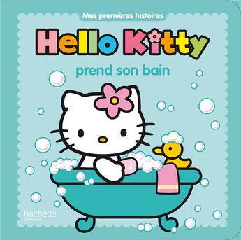 Couverture du livre « Hello Kitty ; Hello Kitty prend son bain » de  aux éditions Hachette Jeunesse